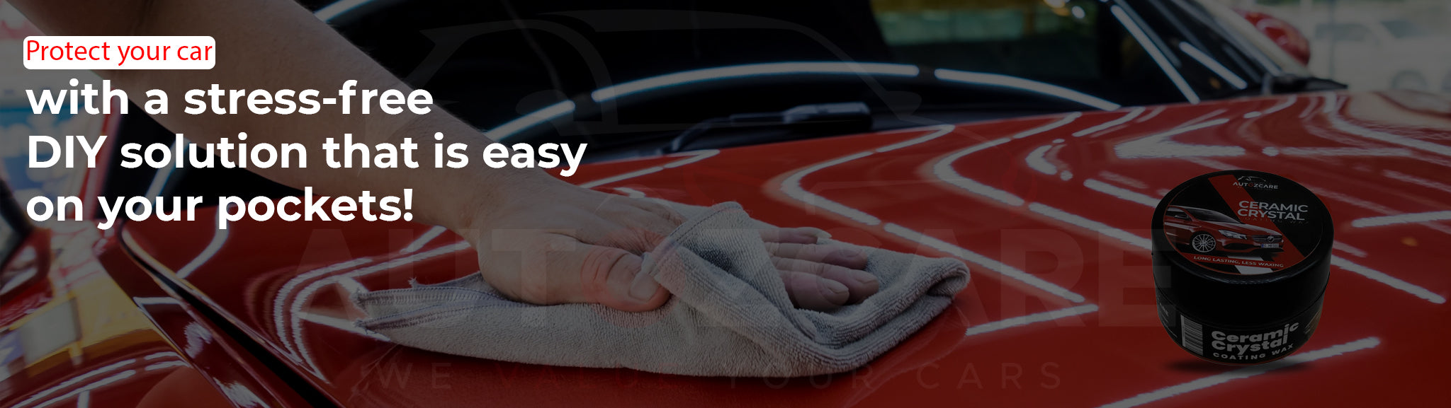 Protect your car with a stress-free DIY solution that is easy on your pockets!